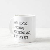 Funny Geschenk für Mitarbeiter Verlassend Viel Glü Kaffeetasse (Vorderseite Links)