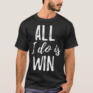 Funny Geschenk für Sport Fans Alles, was ich tue, T-Shirt