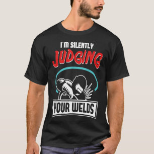 Funny Geschenk Welder Design Ich bin leise beurtei T-Shirt