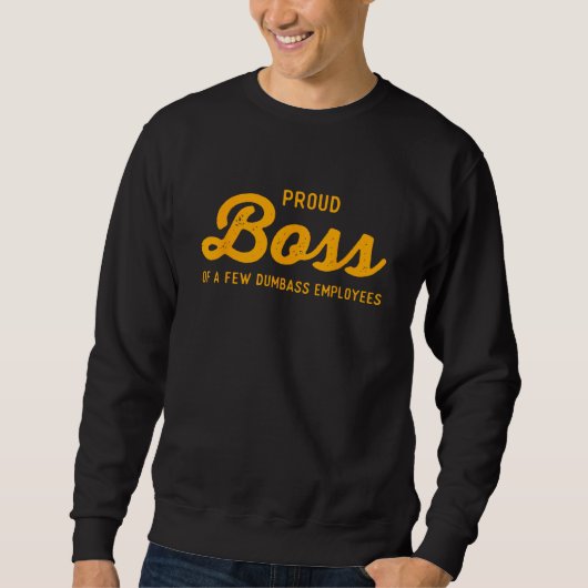 Funny Geschenke für Boss von Mitarbeiter Proud Bos Sweatshirt (Vorderseite)