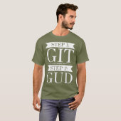 Funny Get Good Video Gaming Git Gud T-Shirt (Vorne ganz)