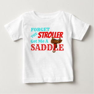 Funny "Get Me a Saddle" Cowboy Baby T-shirt