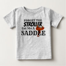 Funny "Get Me a Saddle" Cowboy Baby