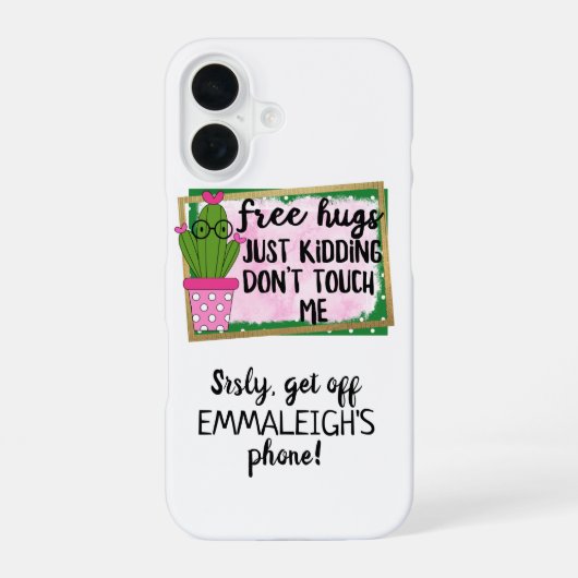 Funny Get Off My Phone Cactus Sublimation iPhone 16 Hülle (Rückseite)