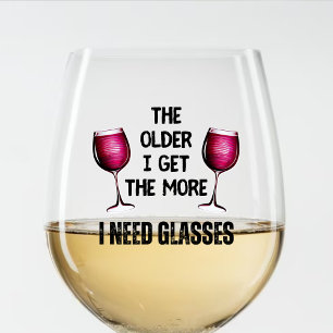 Funny Get Old Spaß Wine Ich brauche Gläser Zitat