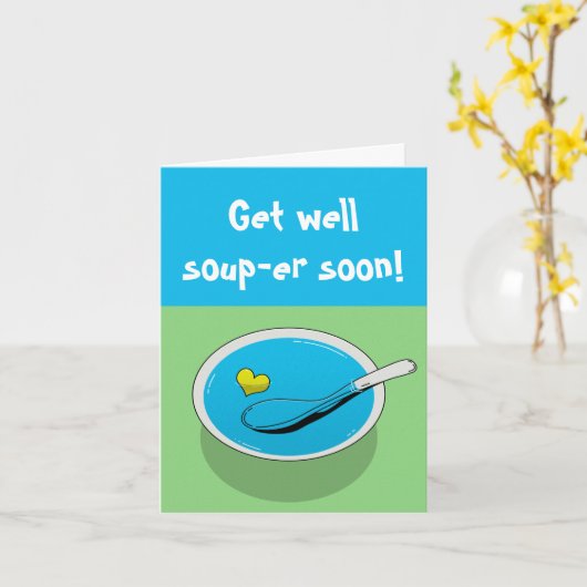 Funny get well card " Hol dir bald eine gute Suppe Karte (Gelbe Blume)