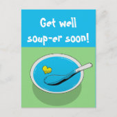 Funny get well postcard " Hol bald eine gute Suppe Postkarte (Vorderseite)