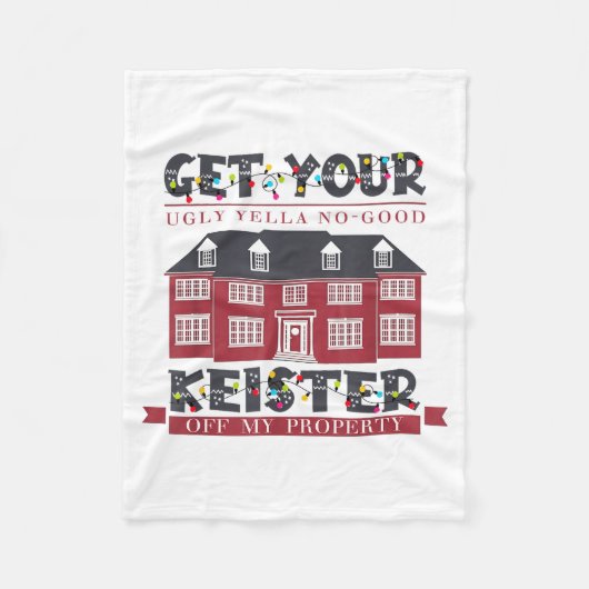 Funny Get Your Ugly Yella No-good Keister Off My P Fleecedecke (Vorderseite)