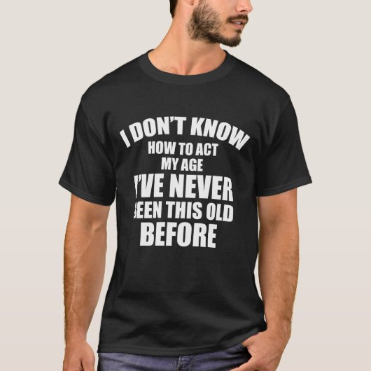 Funny Getold Älteres Shirt Geburtstag Spaß (Vorderseite)