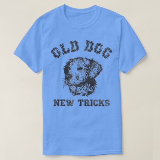 Funny Getting Older - Old Dog New Tricks T-Shirt (Design vorne)