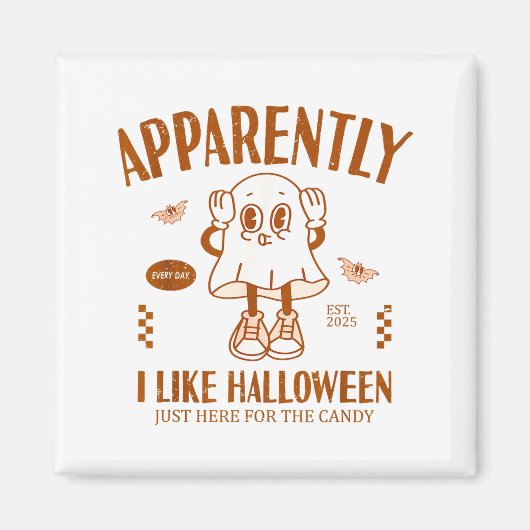 Funny Ghost Apparently, I Like Halloween  Magnet (Vorne)