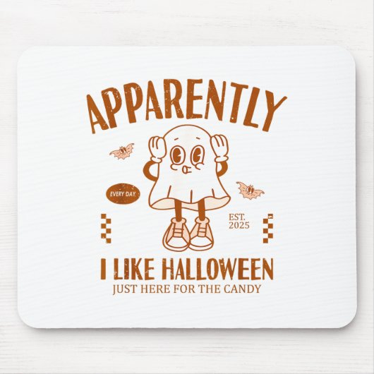 Funny Ghost Apparently, I Like Halloween  Mousepad (Vorne)