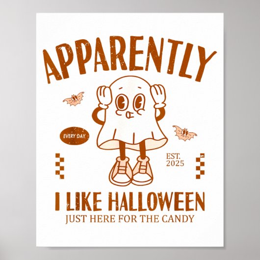 Funny Ghost Apparently, I Like Halloween  Poster (Vorne)