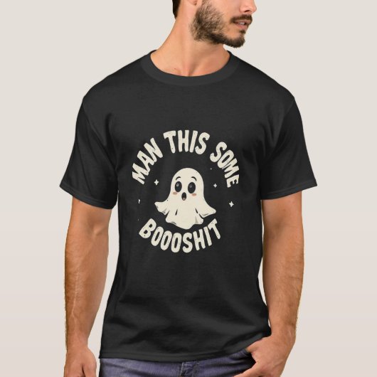 Funny Ghost Meme - Man This some Boooshit T - Shir T-Shirt (Vorderseite)