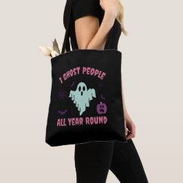 Funny Ghost Quote Halloween Tasche