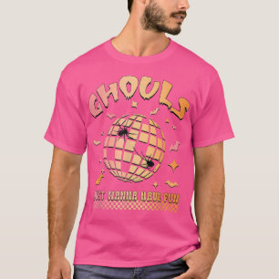 Funny Ghouls Just Wanna haben Spaß Ghouls Nacht Au T-Shirt