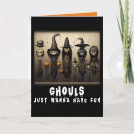 Funny Ghouls Just Wanna haben Spaß Hexen Halloween Karte
