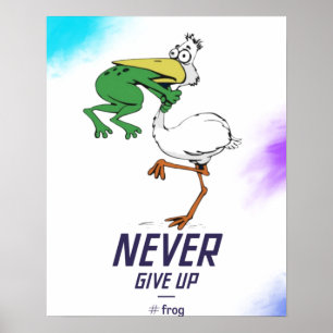 Funny gib nie auf #Frog Chog Bird Poster