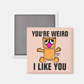 Funny Gibby Cat Magnete, Du bist komisch, ich mag  Magnet (Vorderseite/Rückseite)