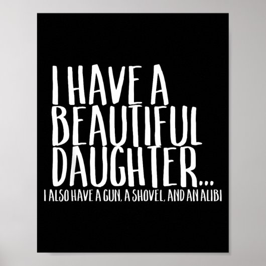 Funny Gif For Dad Don't Mess With My Daughter  Poster (Vorne)