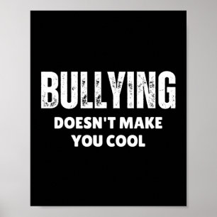 Funny Gift Bullying macht dich nicht Cool aufklebe Poster