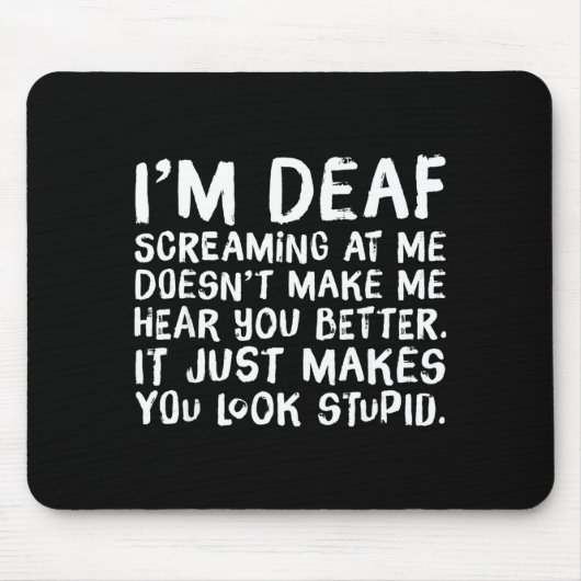 Funny Gift For Deaf People Hearing Joke  Mousepad (Vorne)