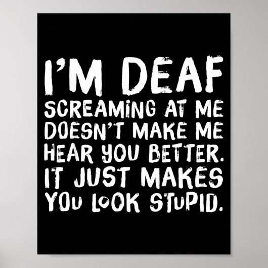 Funny Gift For Deaf People Hearing Joke Poster (Vorne)