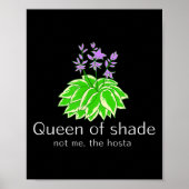 Funny Gift For Gardeners Hosta Plant Queen Of Shad Poster (Vorne)