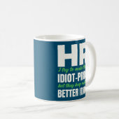 Funny Gift für HR Person | Mitarbeiter Kaffeetasse (VorderseiteRechts)