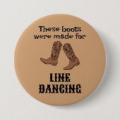 Funny Gift für Line Dancers Line Dancing Boots Button (Vorderseite)