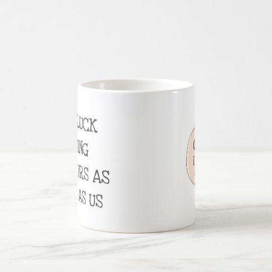 Funny Gift für Nachbarn Verlassend Viel Glück neue Kaffeetasse (Mittel)