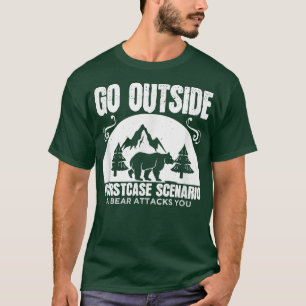Funny Gift - Go Outside Schlimmeres Case Szenario T-Shirt