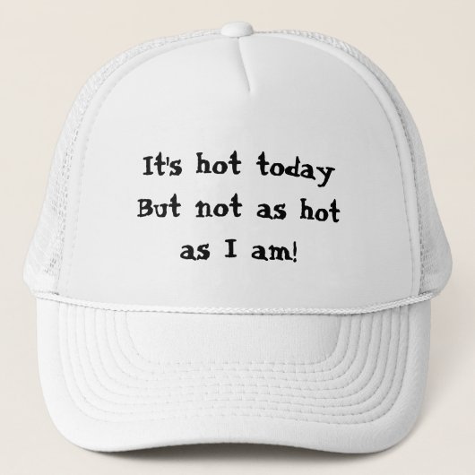 Funny Gift Ich bin heiß Truckerkappe (Vorderseite)