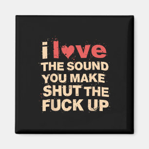 Funny gift Liebe den Ton, den Sie machen, wenn Sie Magnet