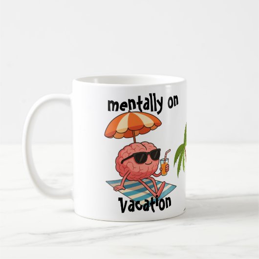Funny Gift Mug - Brain in Vacation Mode Kaffeetasse (Links)