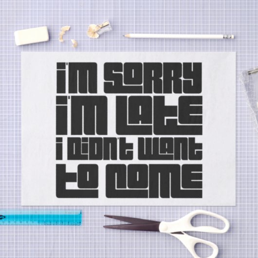 Funny Gift Wrap Tissue - "Sorry I'm Late Seidenpapier (Handwerk)