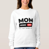 Funny giftful Mom mode on - fett Design Sweatshirt (Vorderseite)