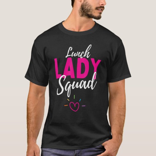 Funny Gifts Cafeteria Worker Lunch Lady Squad Life T-Shirt (Vorderseite)