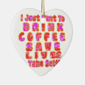 Funny Gifts für Kaffeeliebhaber Keramik Ornament (Rechts)