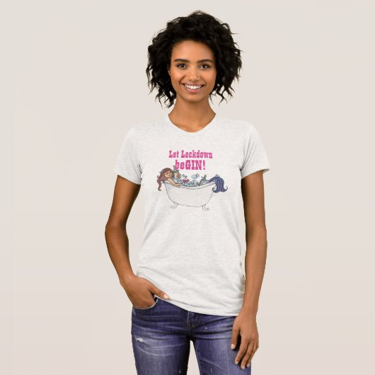 Funny GIN Liebe T-Shirt - Lass der Lockdown BeGIN (Vorne ganz)