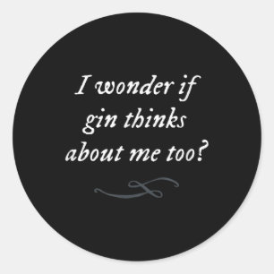 Funny Gin Quote Party Sprichwort Simple Graphy Tre Runder Aufkleber