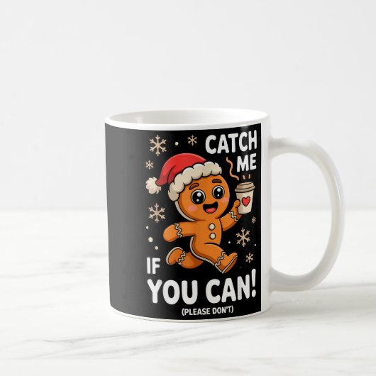 Funny Gingerbread Christmas Catch Me If You Can Pl Kaffeetasse (Rechts)