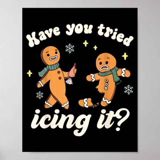 Funny Gingerbread Have You Tried Icing It Er Nurse Poster (Vorne)