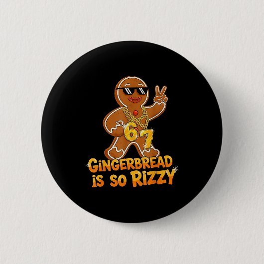 Funny Gingerbread Is So Rizzy Christmas 67 Gen Alp Button (Vorderseite)