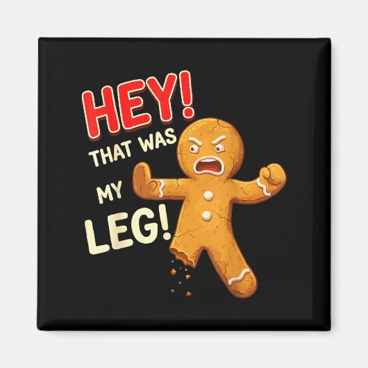 Funny Gingerbread Man Cookies That Was My Leg Cook Magnet (Vorne)
