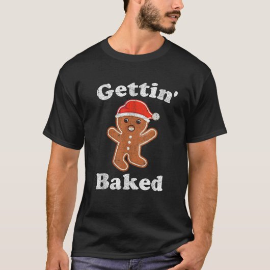 Funny Gingerbread Man Gettin Baked Cookie Baking C T-Shirt (Vorderseite)