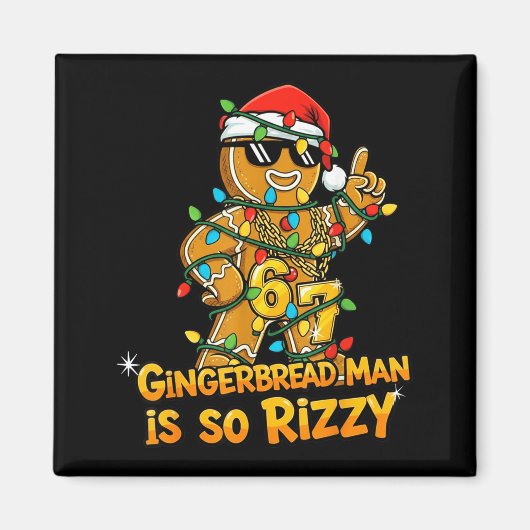Funny Gingerbread Man Is So Rizzy Christmas Meme 6 Magnet (Vorne)