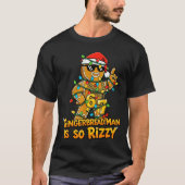 Funny Gingerbread Man Is So Rizzy Christmas Meme 6 T-Shirt (Vorderseite)