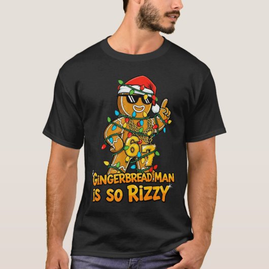 Funny Gingerbread Man Is So Rizzy Christmas Meme 6 T-Shirt (Vorderseite)