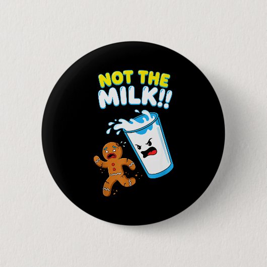 Funny Gingerbread Man Not The Milk Pun Cookies Wom Button (Vorderseite)